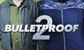 Bulletproof 2