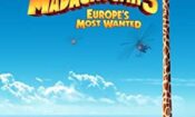 Madagascar 3: Europe’s Most Wanted