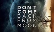 Don’t Come Back from the Moon