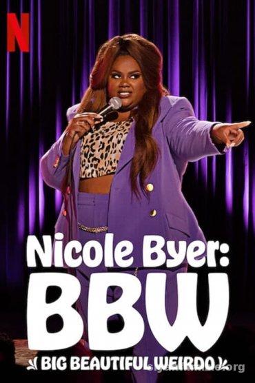 Nicole Byer: BBW (Big Beautiful Weirdo) (2021) Filmi Full