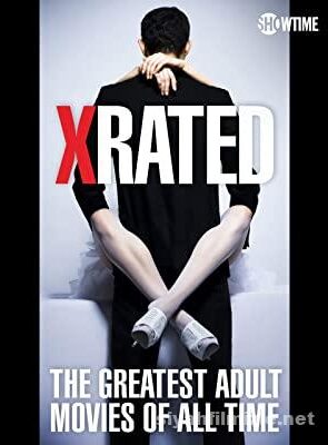 X-Rated: The Greatest Adult Movies of All Time