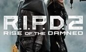 R.I.P.D. 2: Rise of the Damned