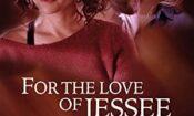 For the Love of Jessee