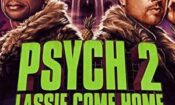 Psych 2: Lassie Come Home