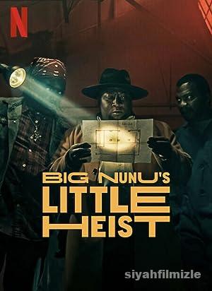 Big Nunu’s Little Heist