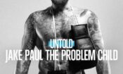 Untold: Jake Paul the Problem Child 2023 Filmi Full