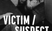 Victim/Suspect